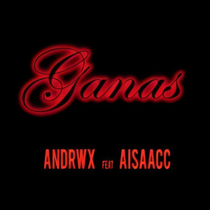 Ganas (Explicit)