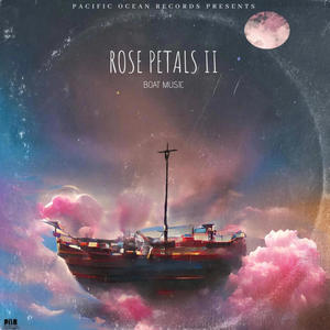 Rose Petals 2 (Boat Music) [Explicit]