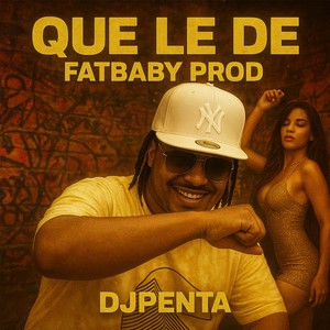 Que Le De Que Le De (Explicit)