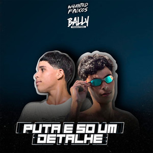 Puta é Só Um Detalhe (Explicit)