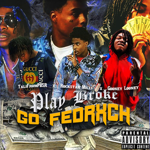 Play Broke Go Fedrxch (Explicit)