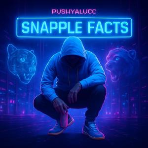 Snapple Facts (Explicit)