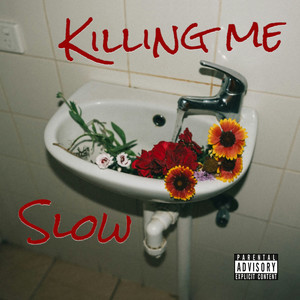 Killing Me Slow (Explicit)