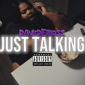 Just Talkin (Explicit)