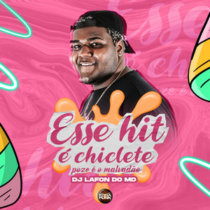 Esse Hit É Chiclete Poze É o Malvadão (Explicit)