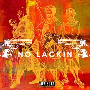 No Lackin (feat. 049 Timmy) (Explicit)
