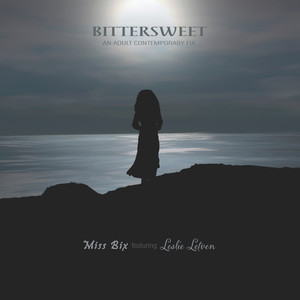 Bittersweet: An Adult Contemporary Fix