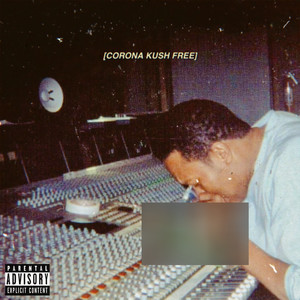 Corona Kush Freestyle (Explicit)