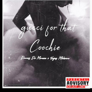 Gucci for that coochie (Explicit)