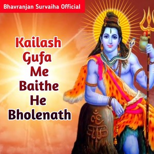 Kailash Gufa Me Baithe He Bholenath