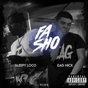 Fa Sho (feat. Eag Nick) (Explicit)