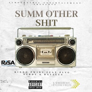 Summ Other **** (feat. N3rdy, Plvg, Rayzeus) [Explicit]