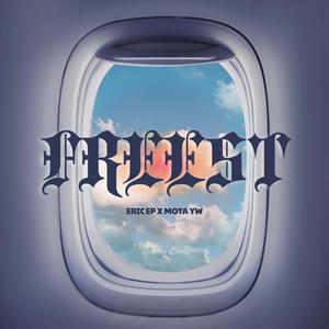 Freest (feat. Mota YW) (Explicit)
