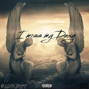 I Miss My Dawg (feat. Blew Hunnaz) [Explicit]