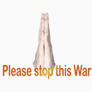 Please stop this war