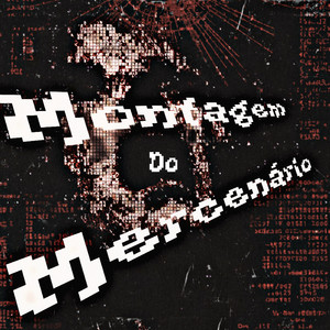 Montagem Do Mercenário (Explicit)