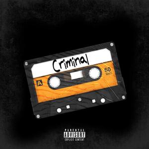 Criminal (Explicit)