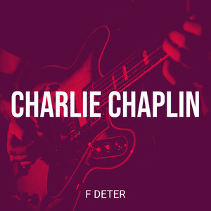 Charlie Chaplin (Explicit)