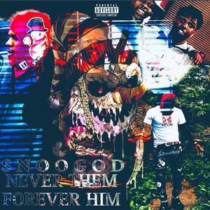 Never Them Forever Him (Explicit)