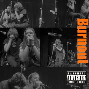 Burnout (feat. Zashed) (Explicit)