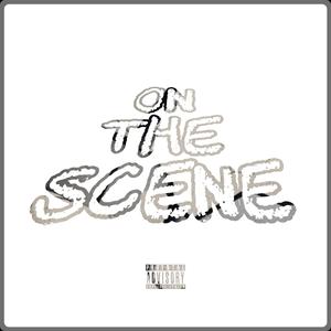 On The Scene (Explicit)