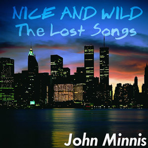 Nice & Wild: The Lost Songs