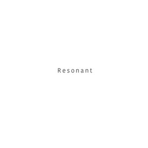 Resonant