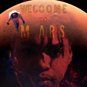 Welcome To M.A.R.S (Explicit)