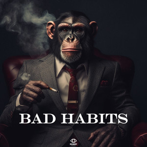 Bad Habits (Explicit)