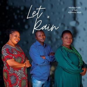 Let it rain (feat. Anthonia Abah & D Sam)
