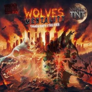 Wolves Mentality (Explicit)