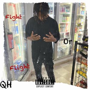 Fight Or Flight (Explicit)