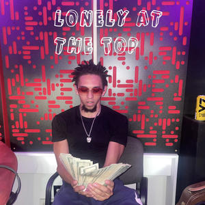 Lonely at the Top (Explicit)