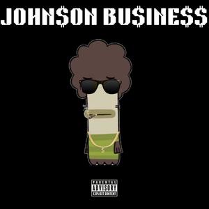 JOHN$oN BU$INE$$ (Explicit)