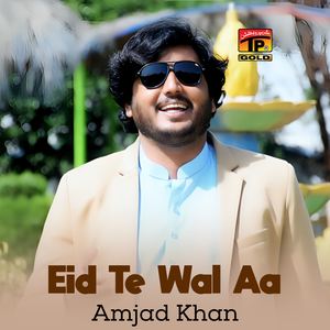 Eid Te Wal Aa