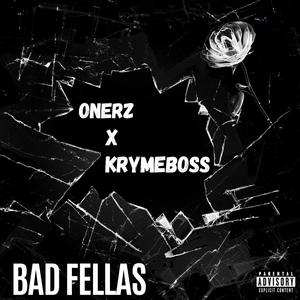 Bad Fellas (feat. KrymeBoss)