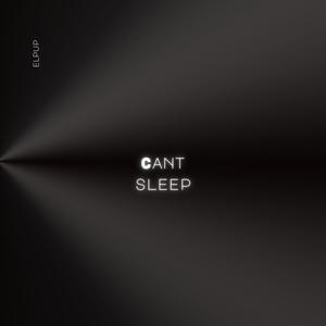 Cant Sleep