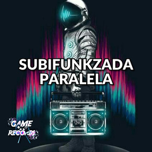 Subifunkzada Pararela (Explicit)