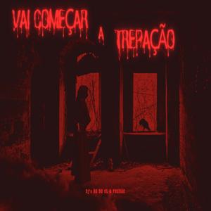 Vai Começar a Trepação (feat. DJ FREDAO, Mc 7 delas & MC Pânico)