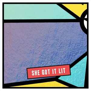 She Got It Lit (feat. Littamine, Noell3, Jonesy, Teabag-San, Ayushy & Deoomvanjeff) [Explicit]