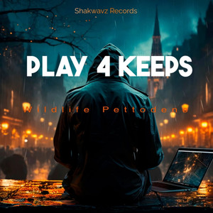 Play 4 Keeps (Explicit)