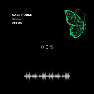 Rave House 005 "Reborn"