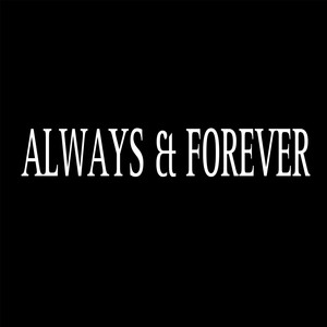 ALWAYS & FOREVER (Explicit)