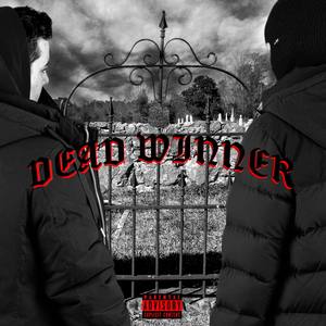 DEAD WINNER (Explicit)