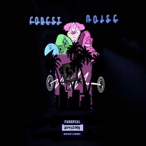 Forest Noise (Explicit)