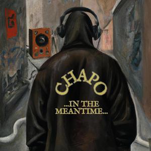 Chapo's beatcorner - ...IN THE MEANTIME...