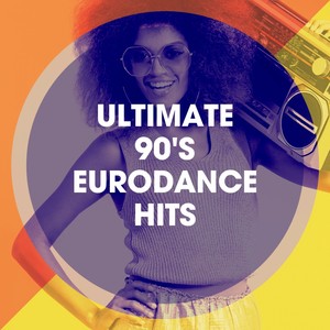 Ultimate 90's Eurodance Hits