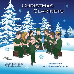 UNIVERSITY OF FLORIDA CLARINET ENSEMBLE: Christmas Clarinets