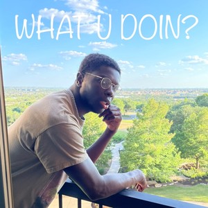 What U Doin? (Explicit)