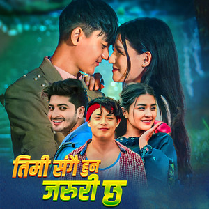 Timi Sangai Huna Jaruri Chha